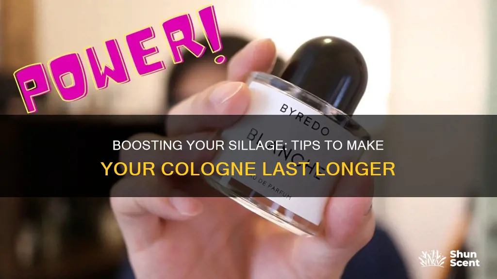 how to increase cologne sillage