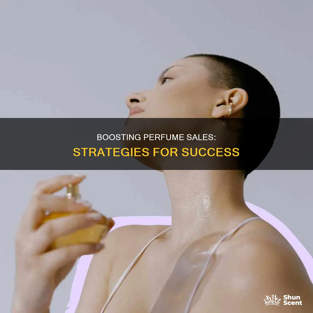how to increase perfume sales