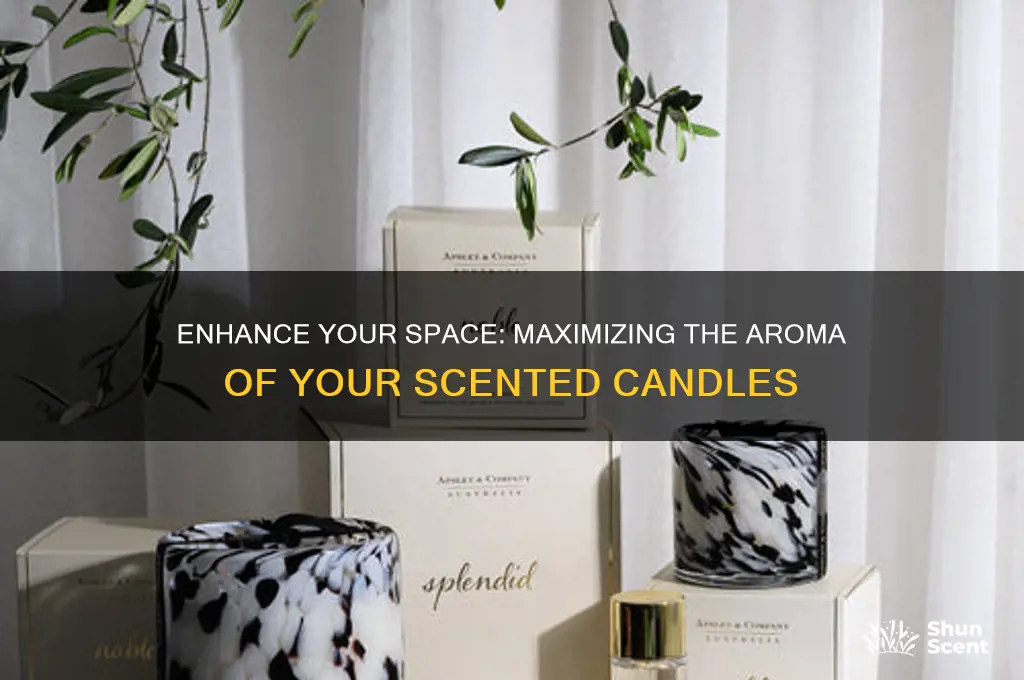 how to increase the scent from a list scented candle