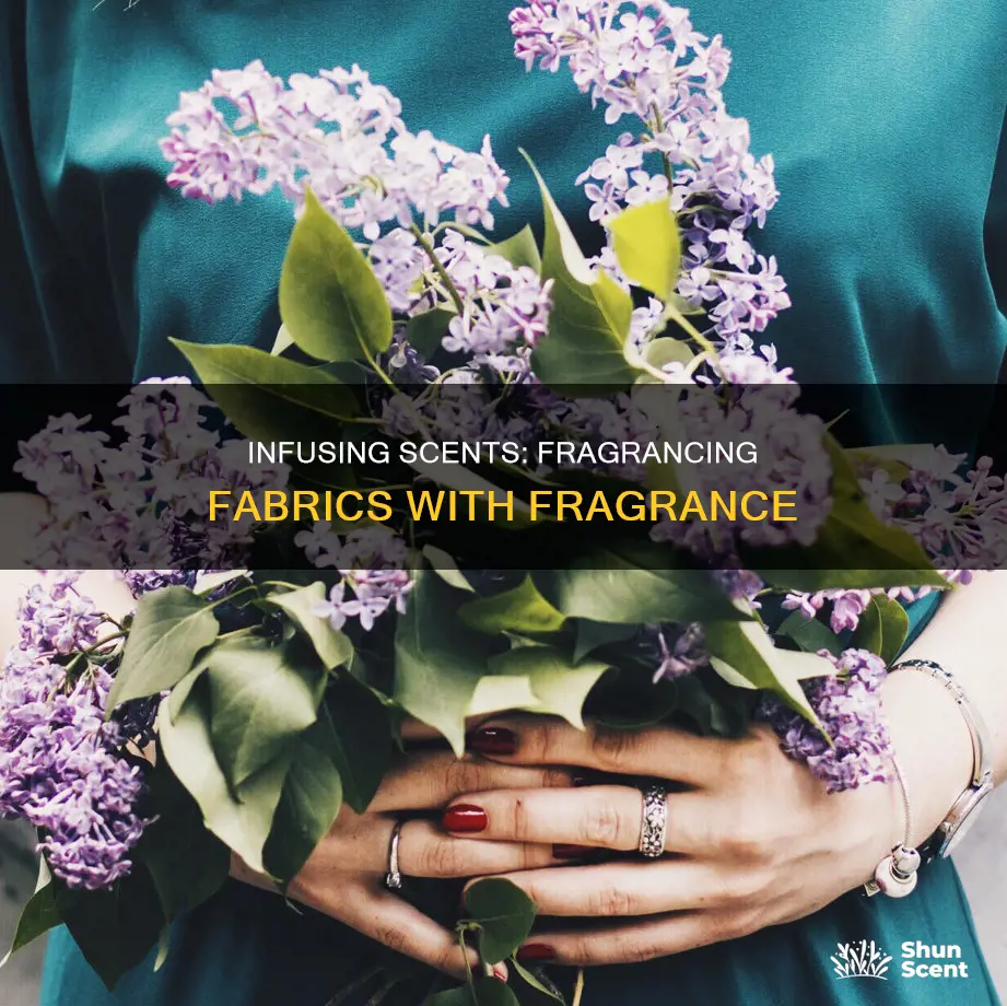how to infuse fabric with fragrance