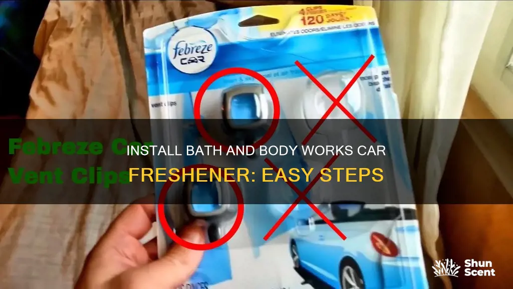 how to install bath and body works car freshener