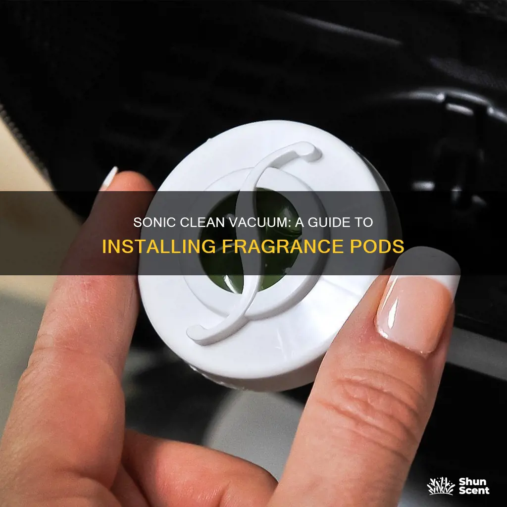 how to install sonic clean vacuum fragrance pod