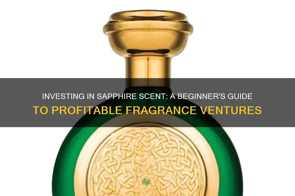 how to invest in sapphire scent