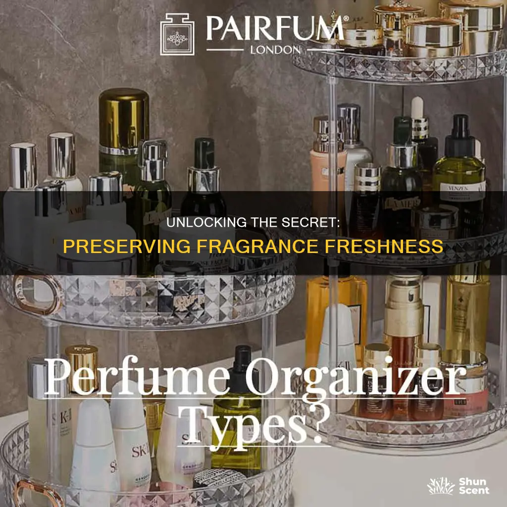 how to keep fragrance fresh