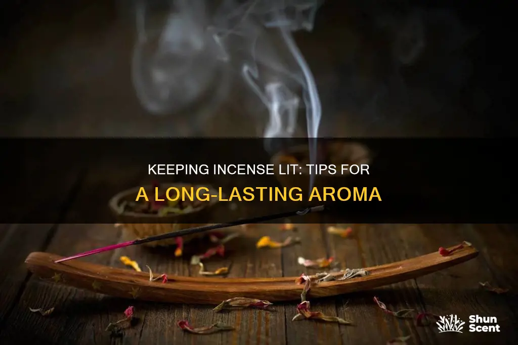 how to keep incense from going out