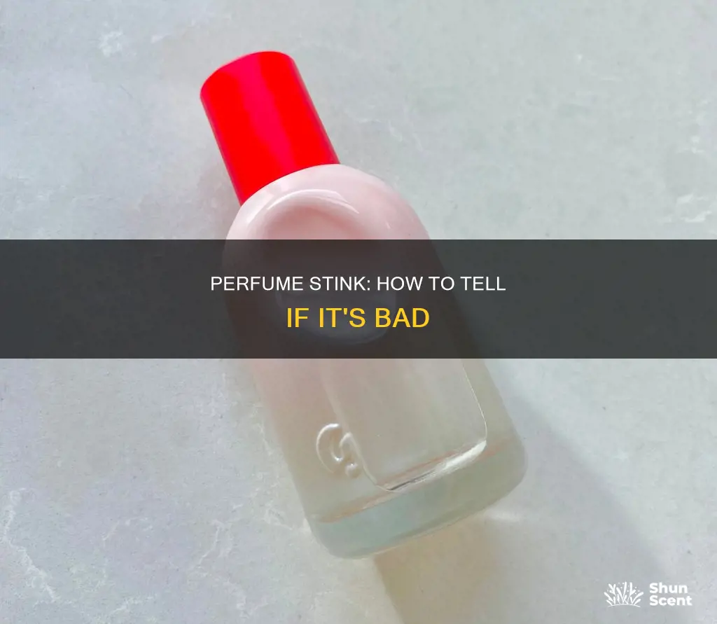 how to know if my perfume stinks