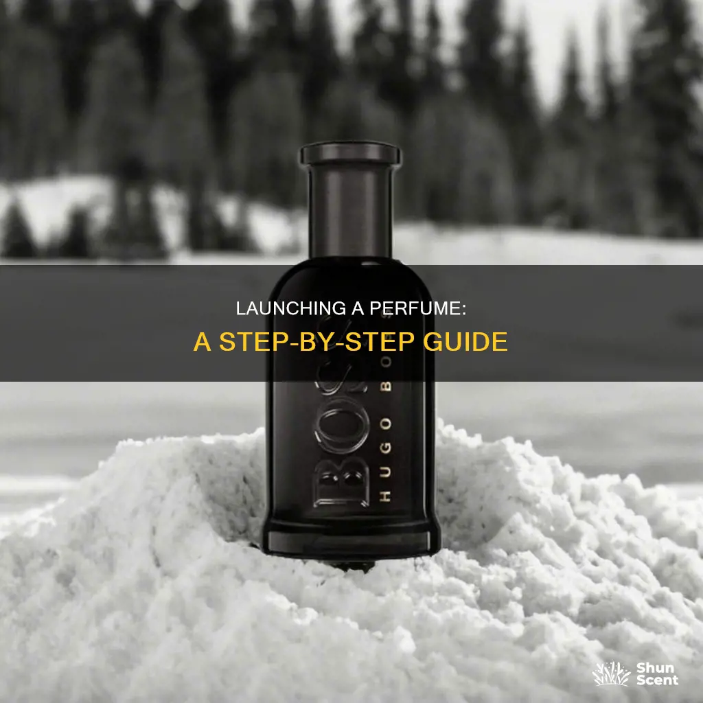 how to launch a perfume