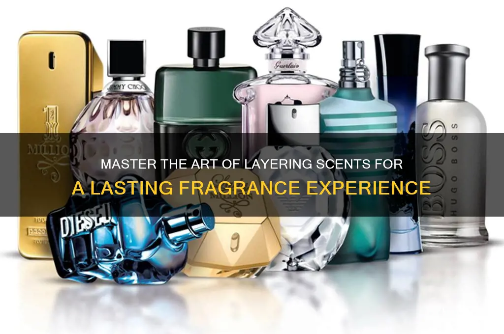 how to layer scent