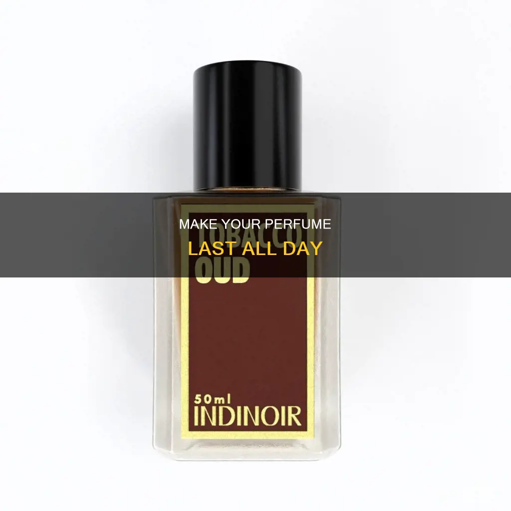 how to leave perfume on longer