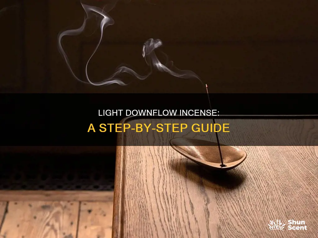 how to light downflow incense
