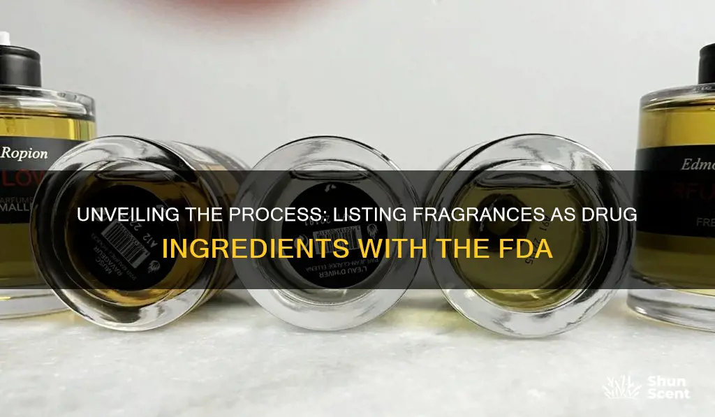 how to list a fragrance in an fda drug