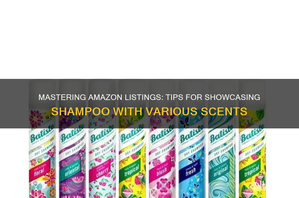 how to list shampoo with different scents on amazon
