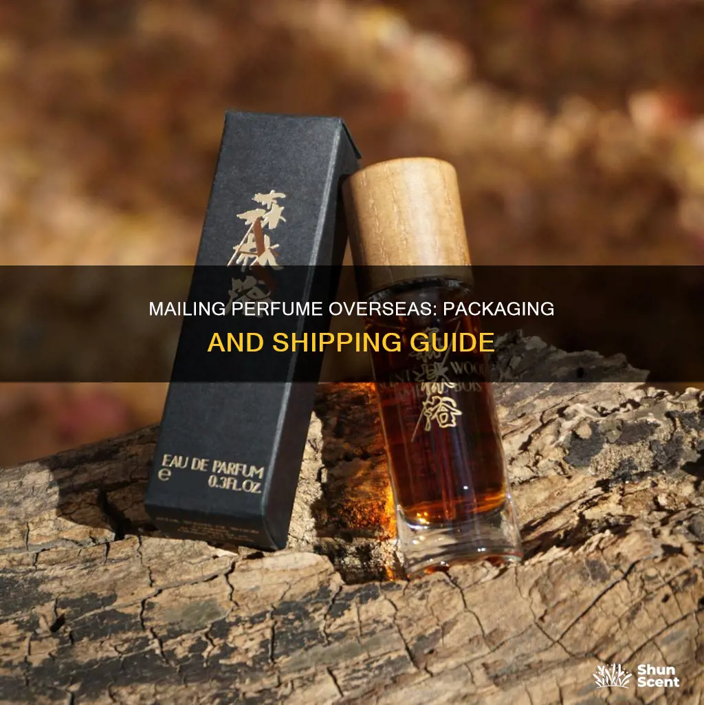 how to mail perfume overseas