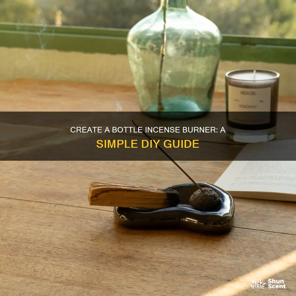 how to make a bottle incense burner