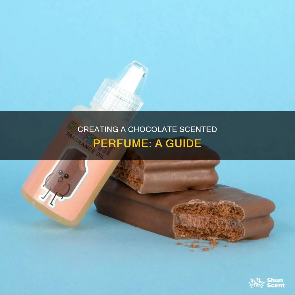 how to make a chocolate scented perfume
