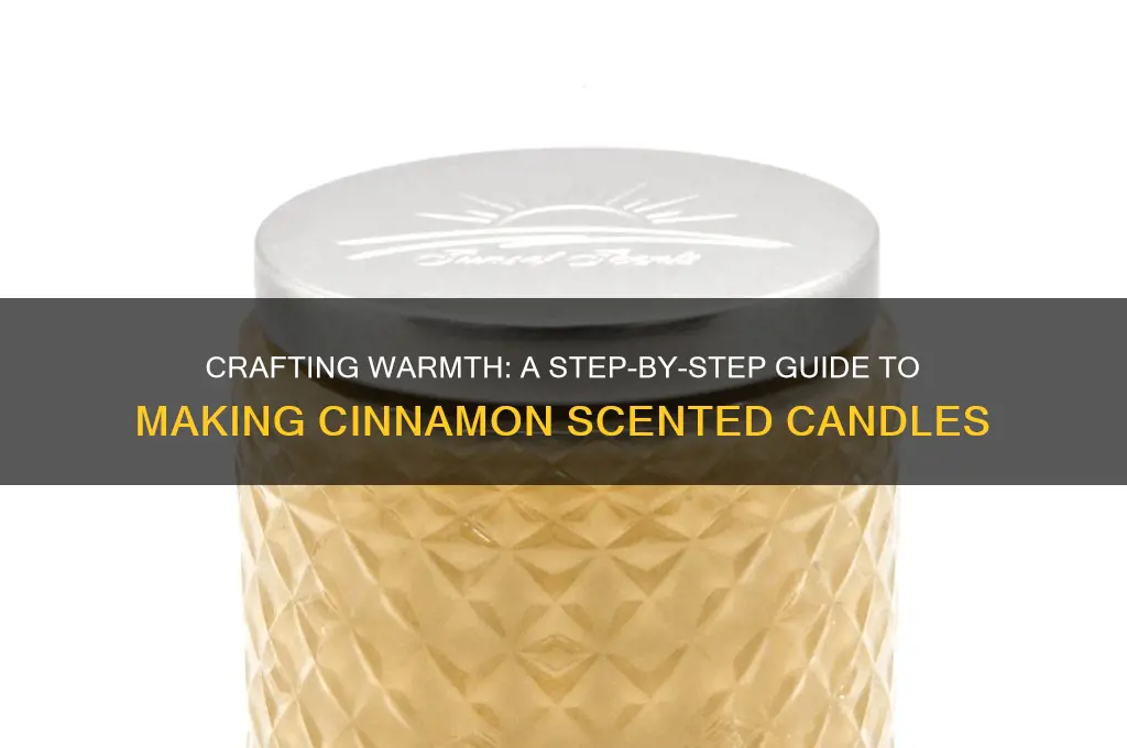 how to make a cinnamon scented candle