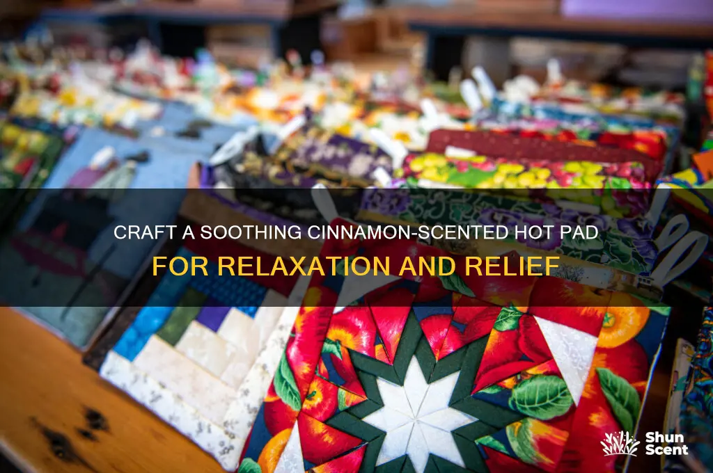 how to make a cinnamon scented hot pad