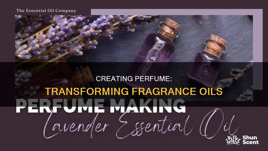 how to make a fragrance oil into a perfume