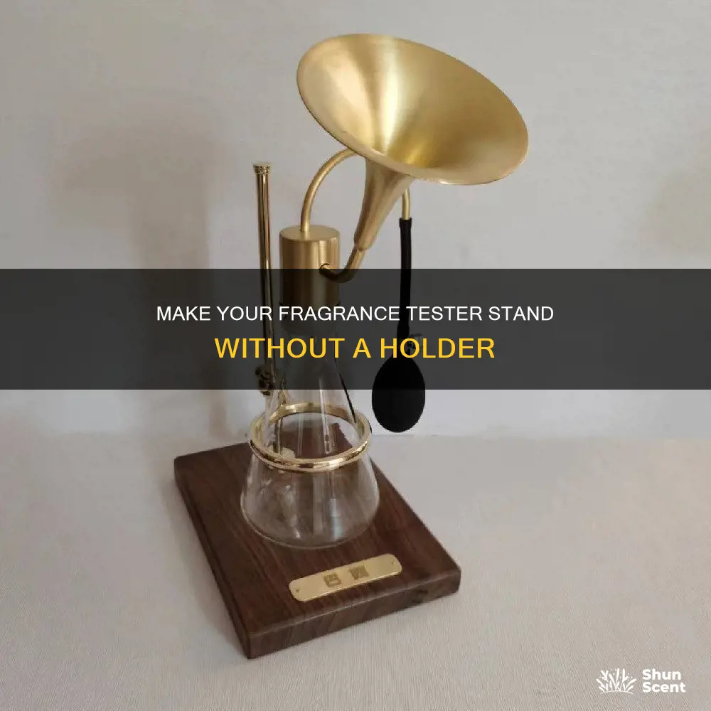 how to make a fragrance tester stand-up without it holder