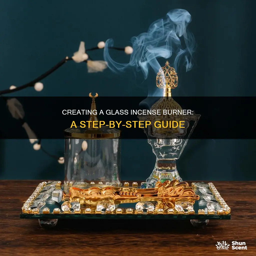 how to make a glass incense burner