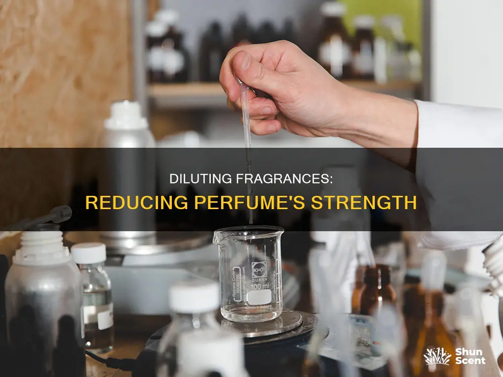 how to make a perfume less strong