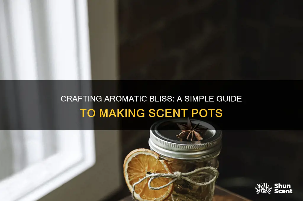 how to make a scent pot