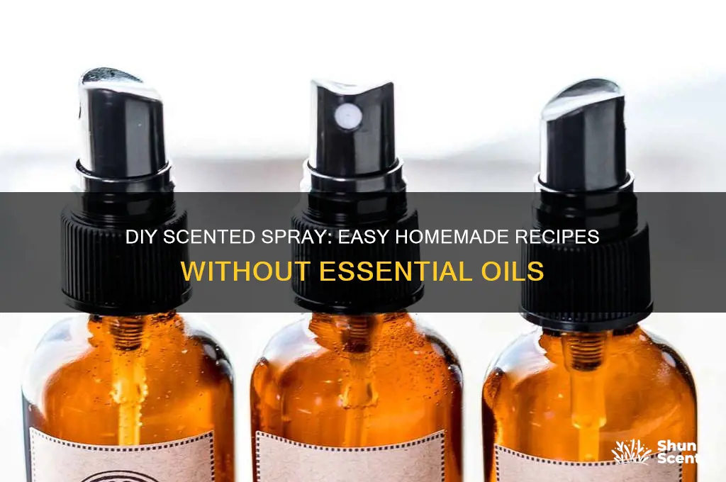 how to make a scented spray without essential oils