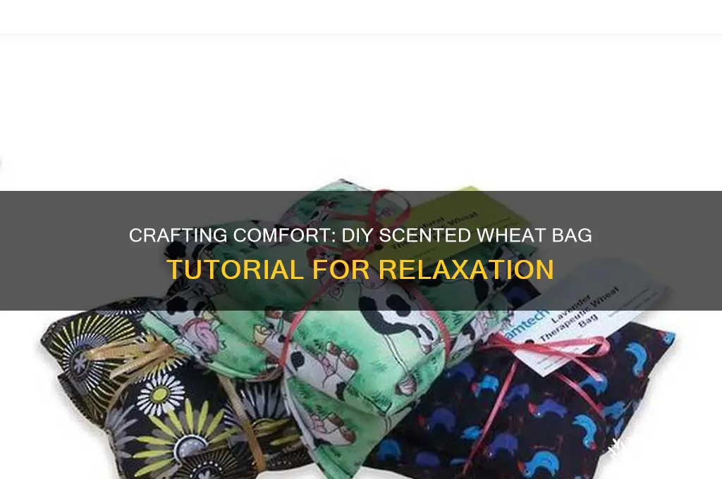 how to make a scented wheat bag