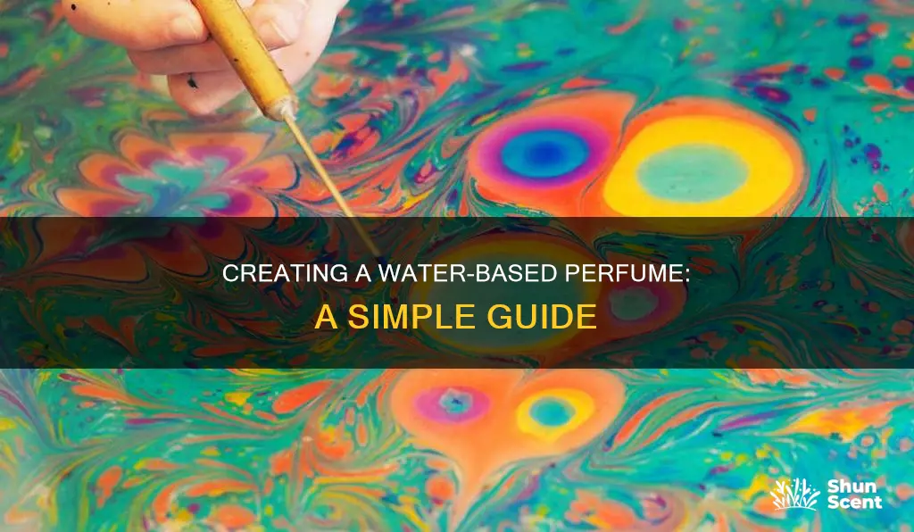 how to make a water based perfume