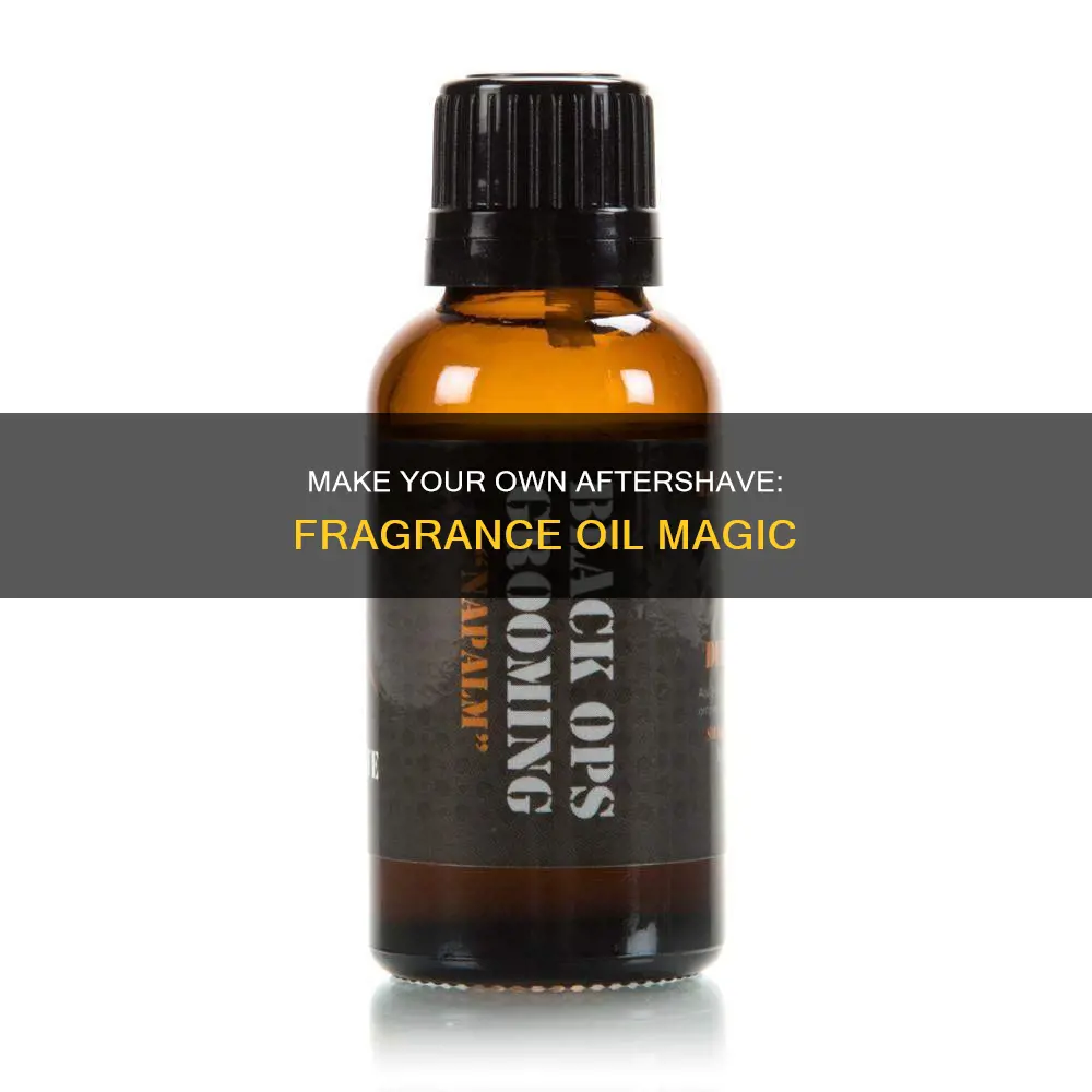 how to make aftershave with fragrance oil