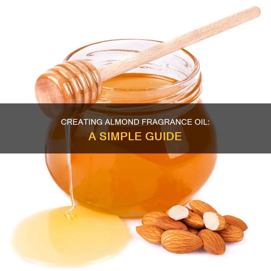 how to make almond fragrance oil