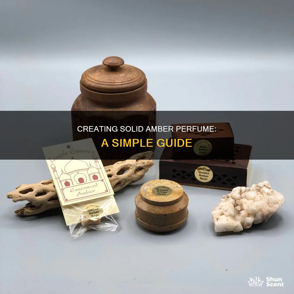 how to make amber solid perfume