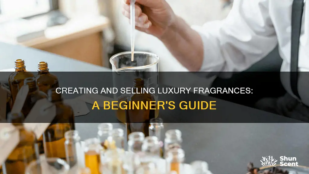 how to make an expensive fragrance and sell