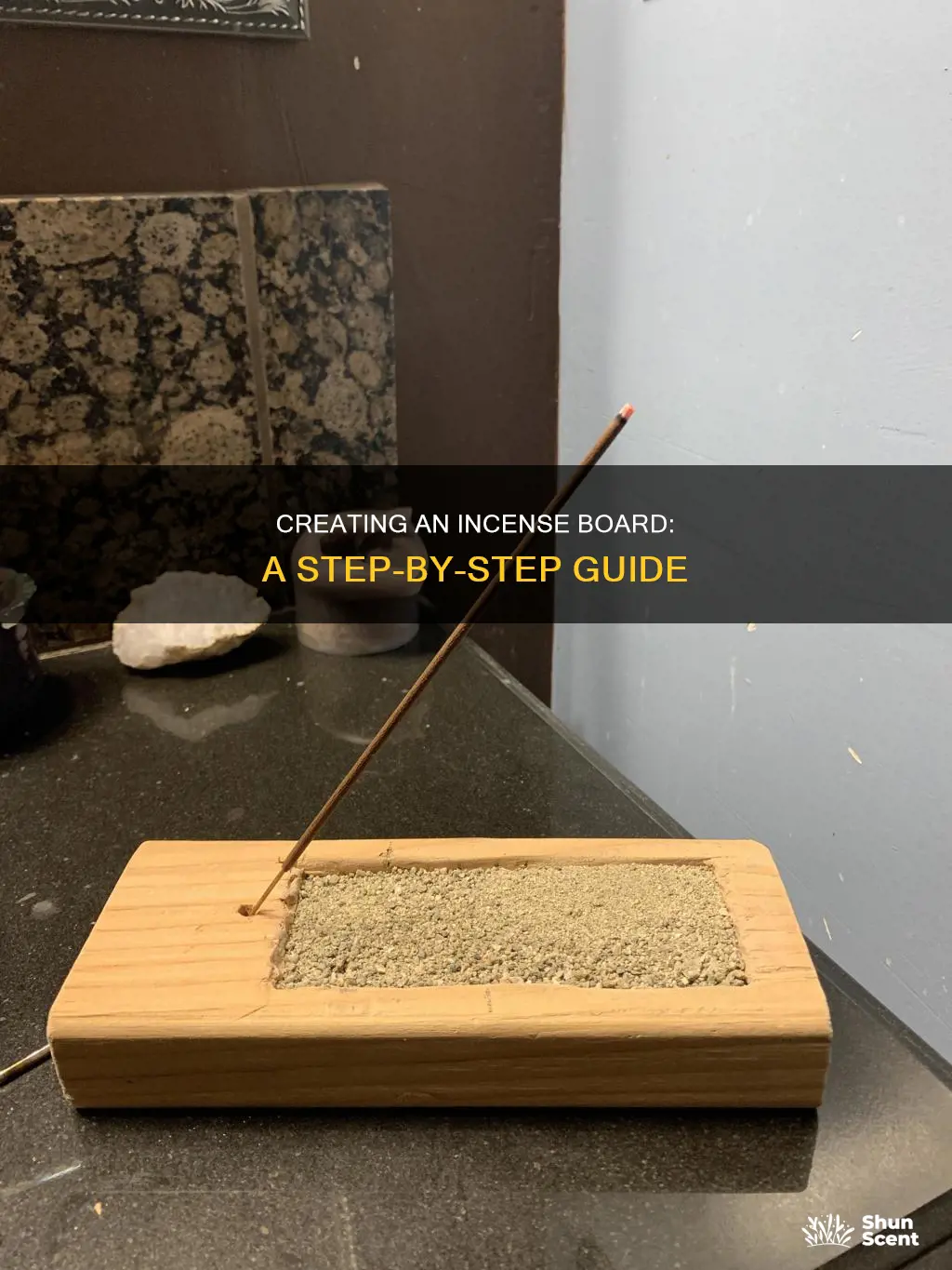 how to make an incense board