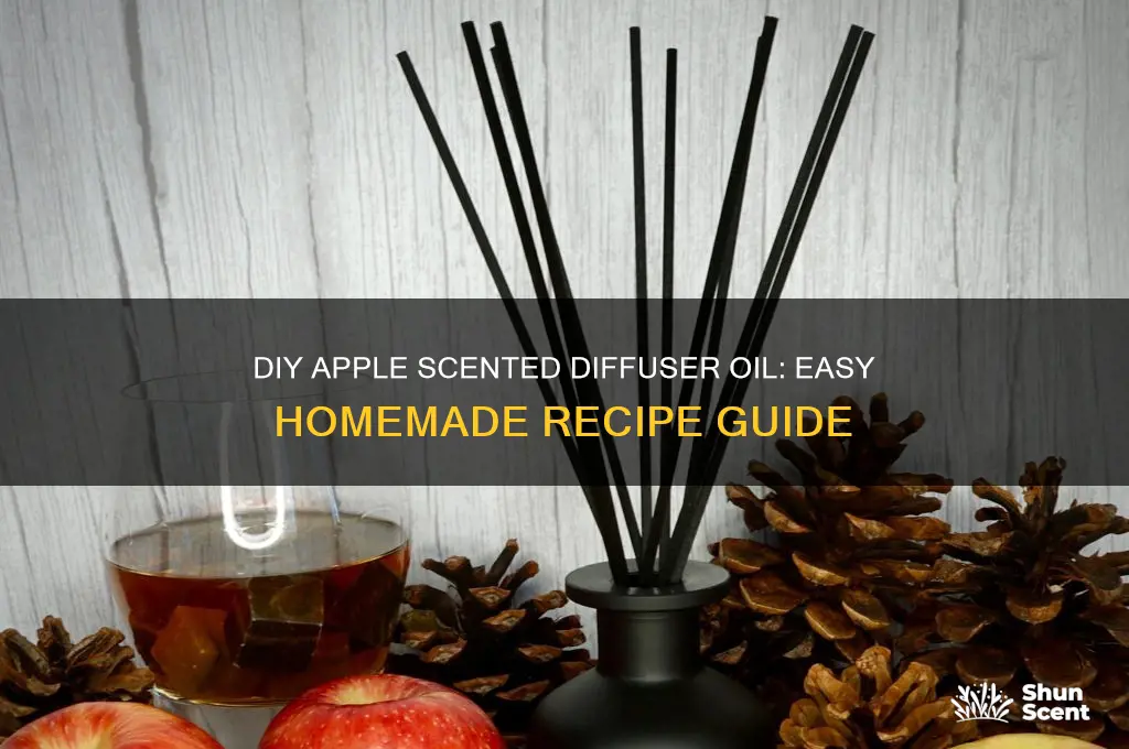 how to make apple scented diffuser oil at home