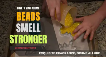 Make Aroma Beads Smell Stronger: Tips and Tricks