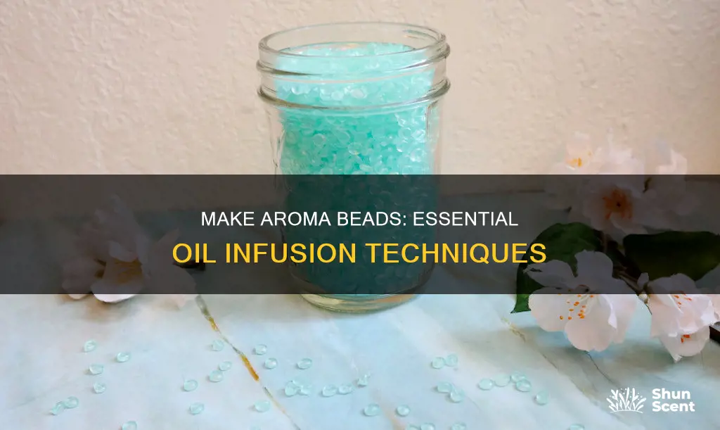 how to make aroma beads with essential oils