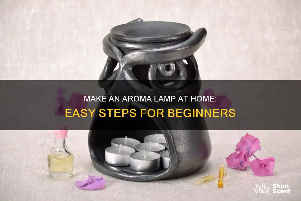 how to make aroma lamp at home