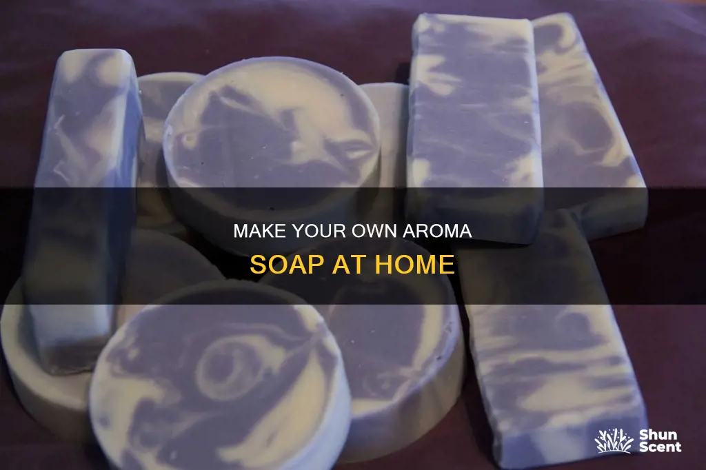 how to make aroma soap