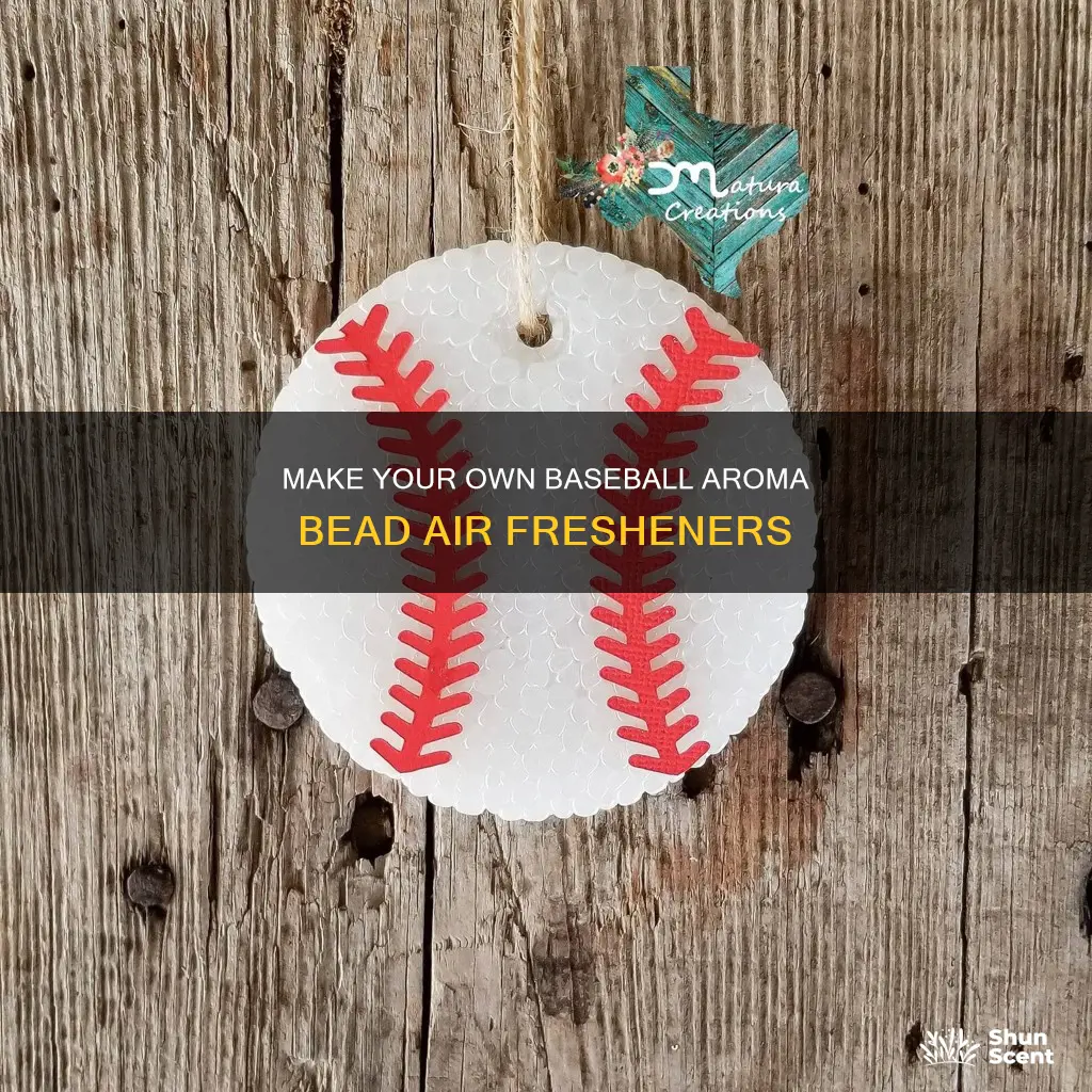 how to make baseball aroma bead air fresheners