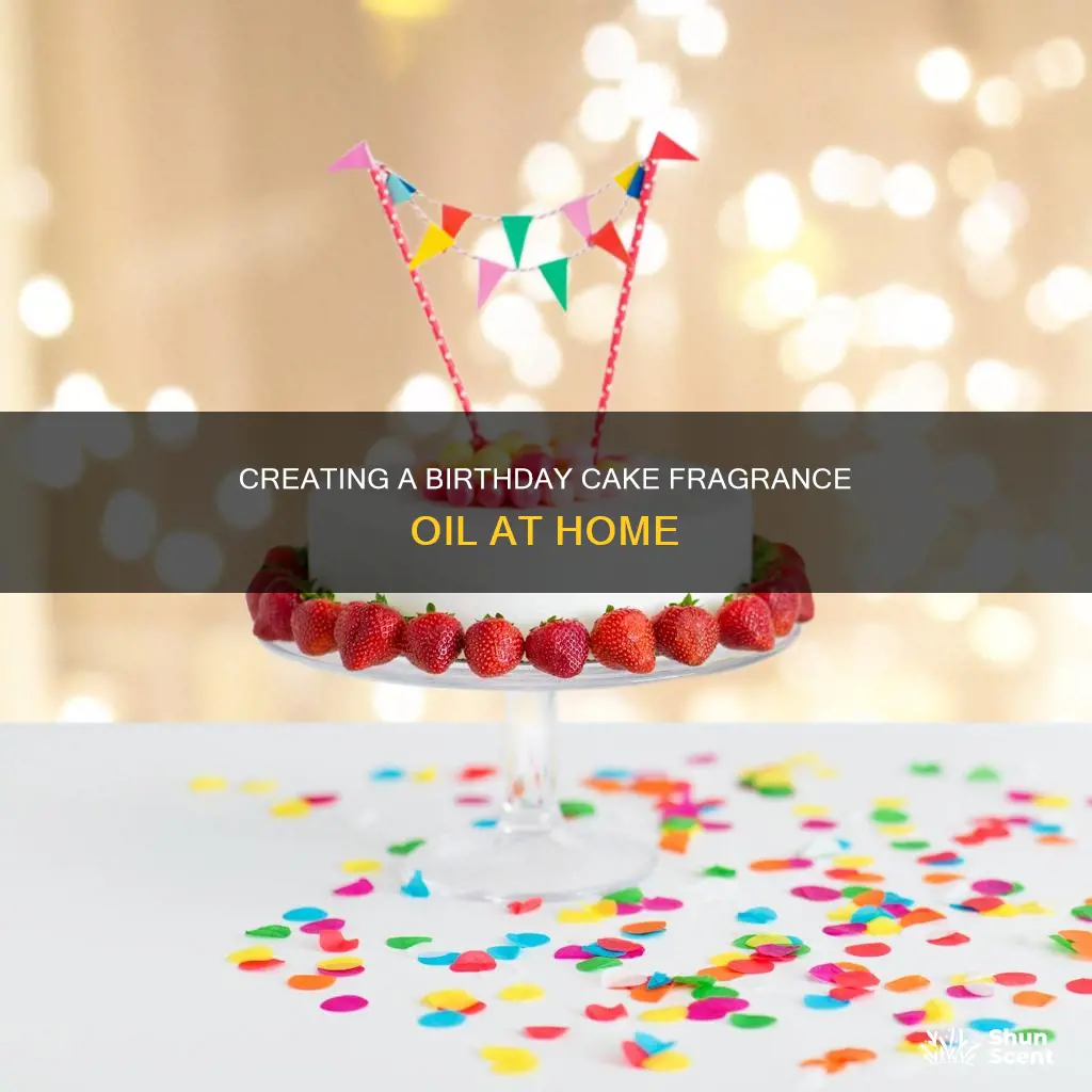 how to make birthday cake fragrance oil