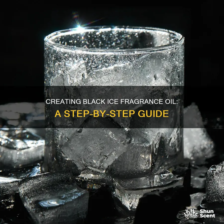 how to make black ice fragrance oil