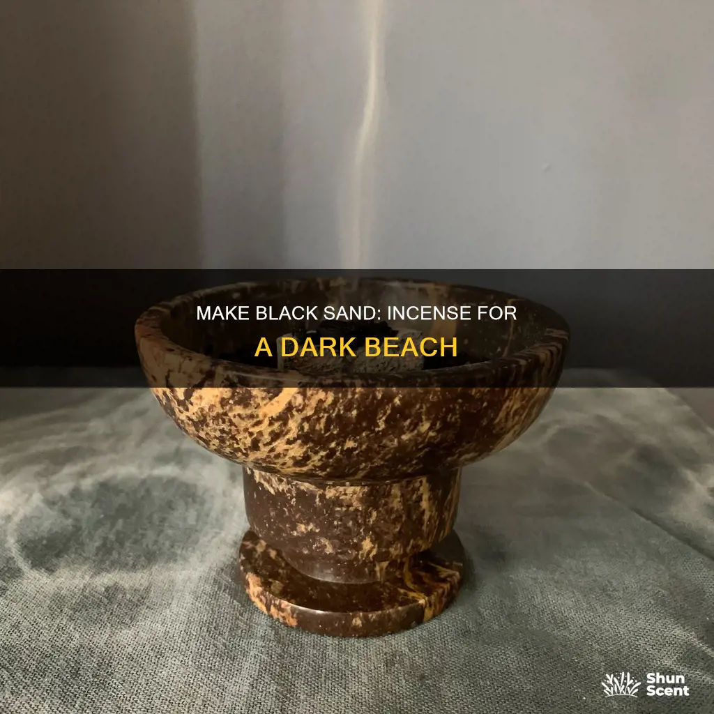 how to make black sand using incense