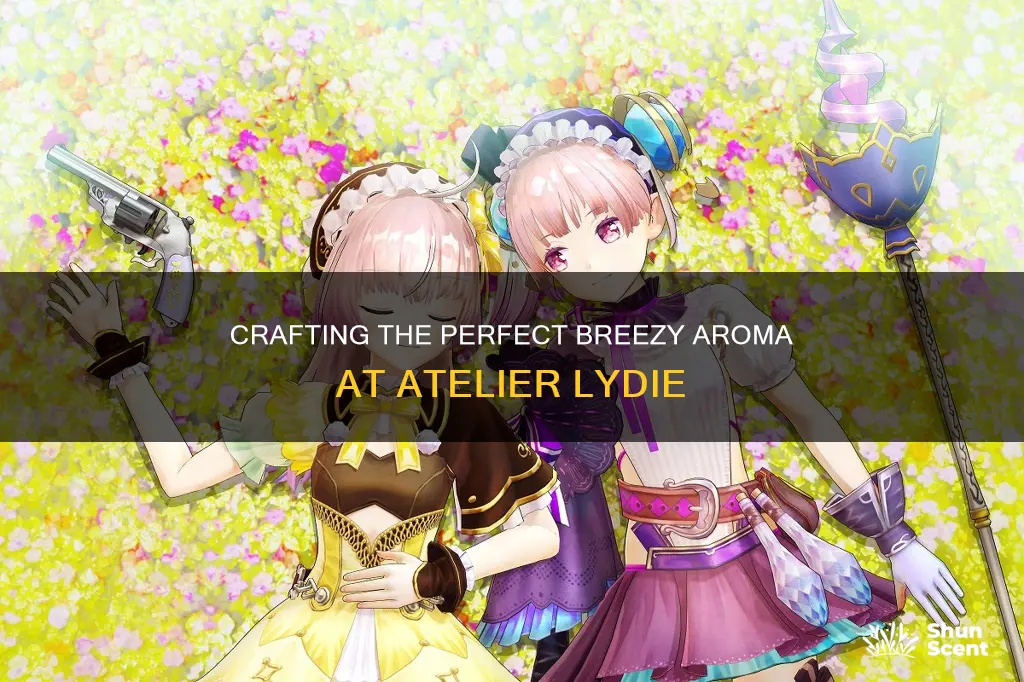 how to make breezy aroma atelier lydie