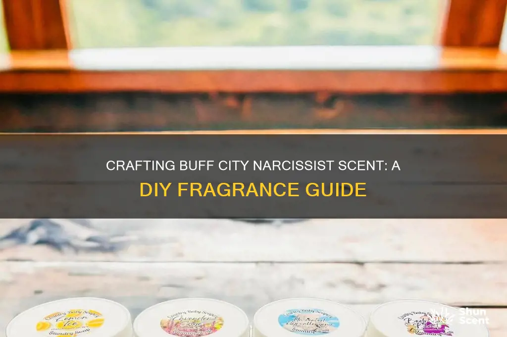 how to make buff city narcissist scent