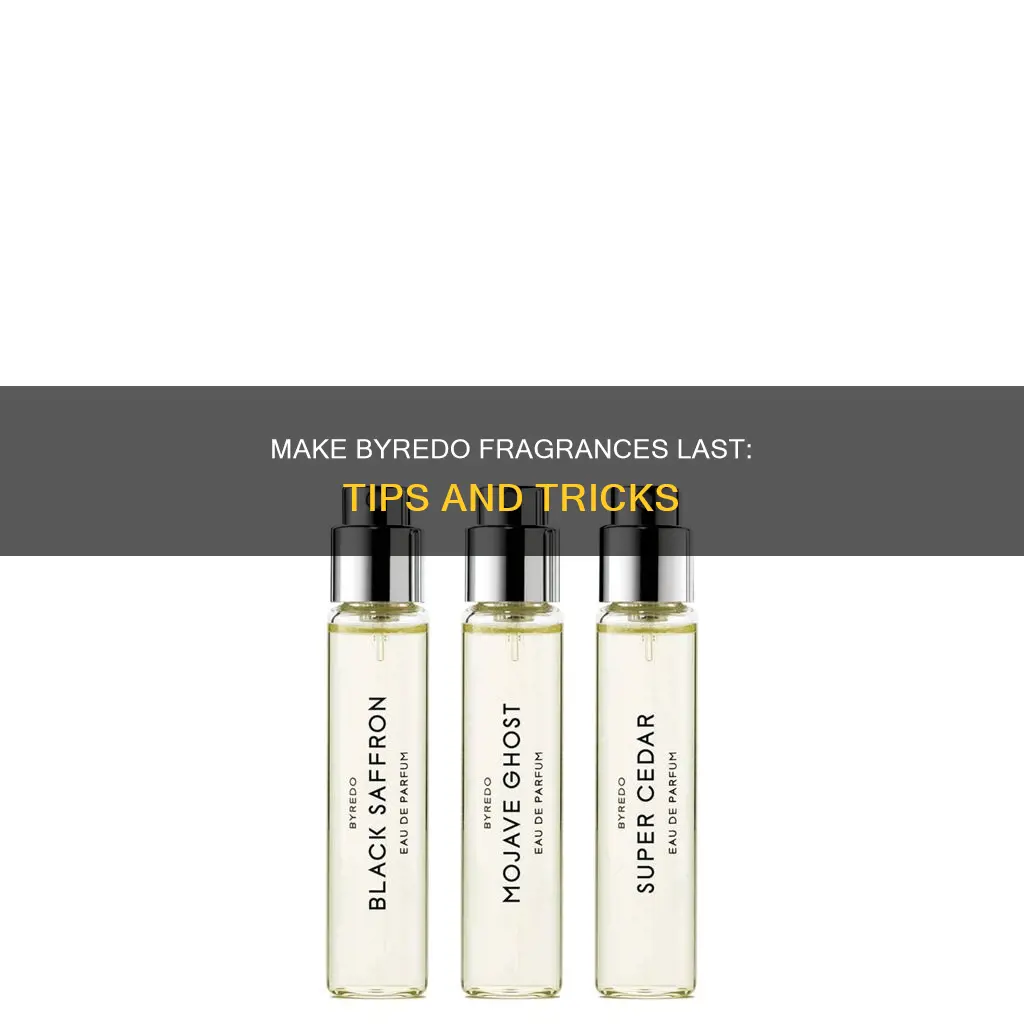 how to make byredo perfume last longer