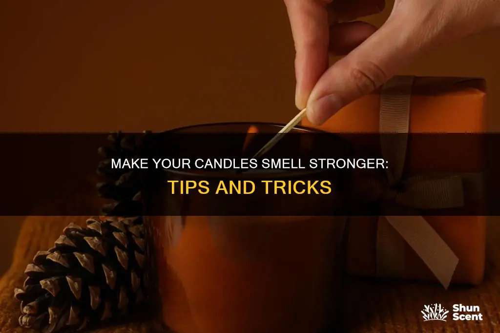 how to make candle fragrance stronger