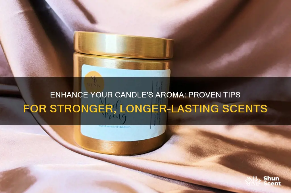 how to make candle scent stronger