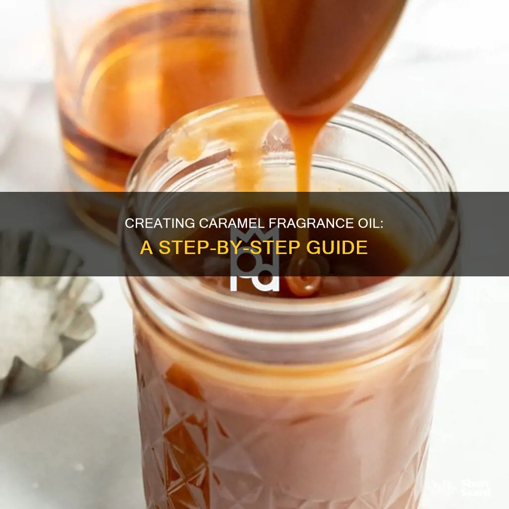 how to make caramel fragrance oil