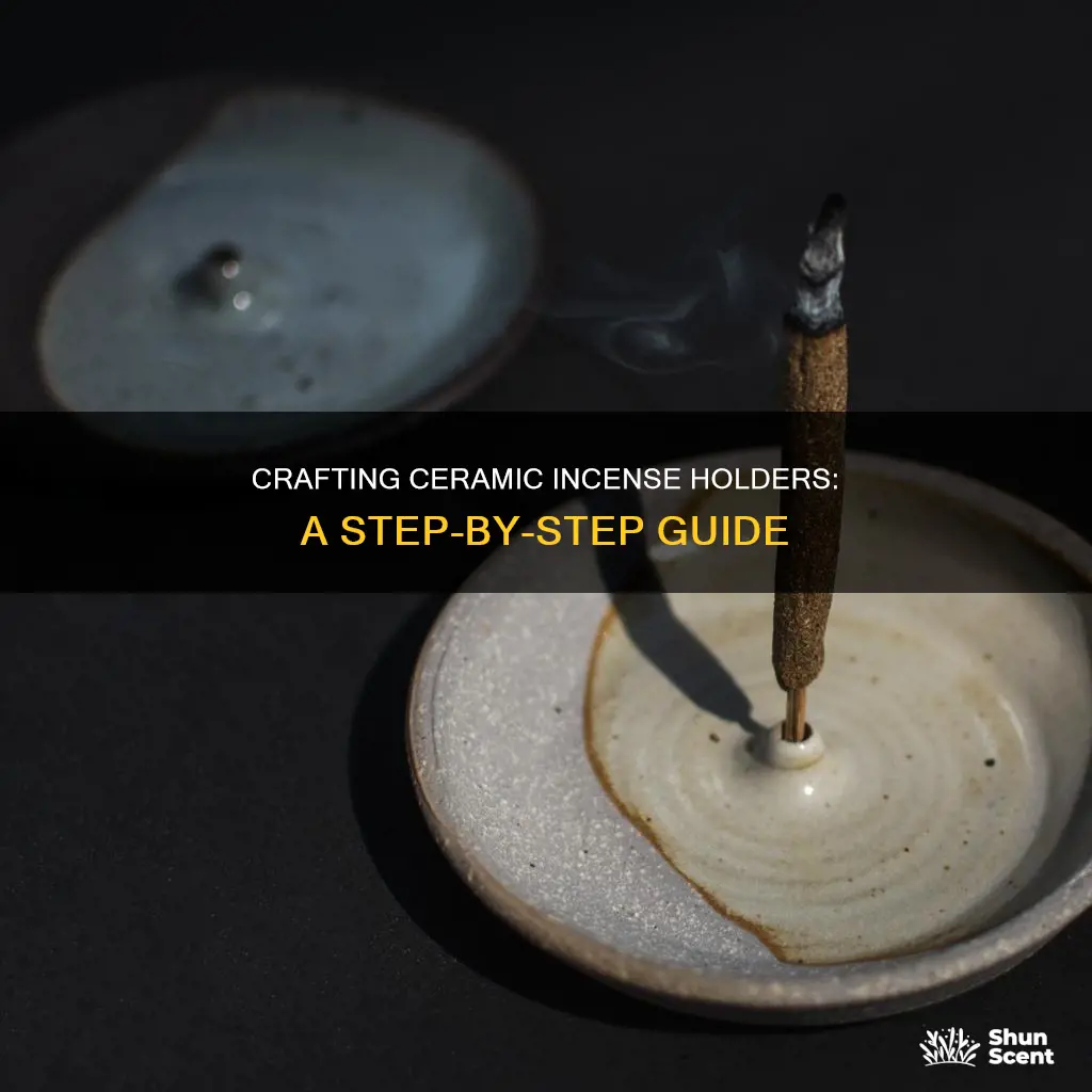 how to make ceramic incense holder